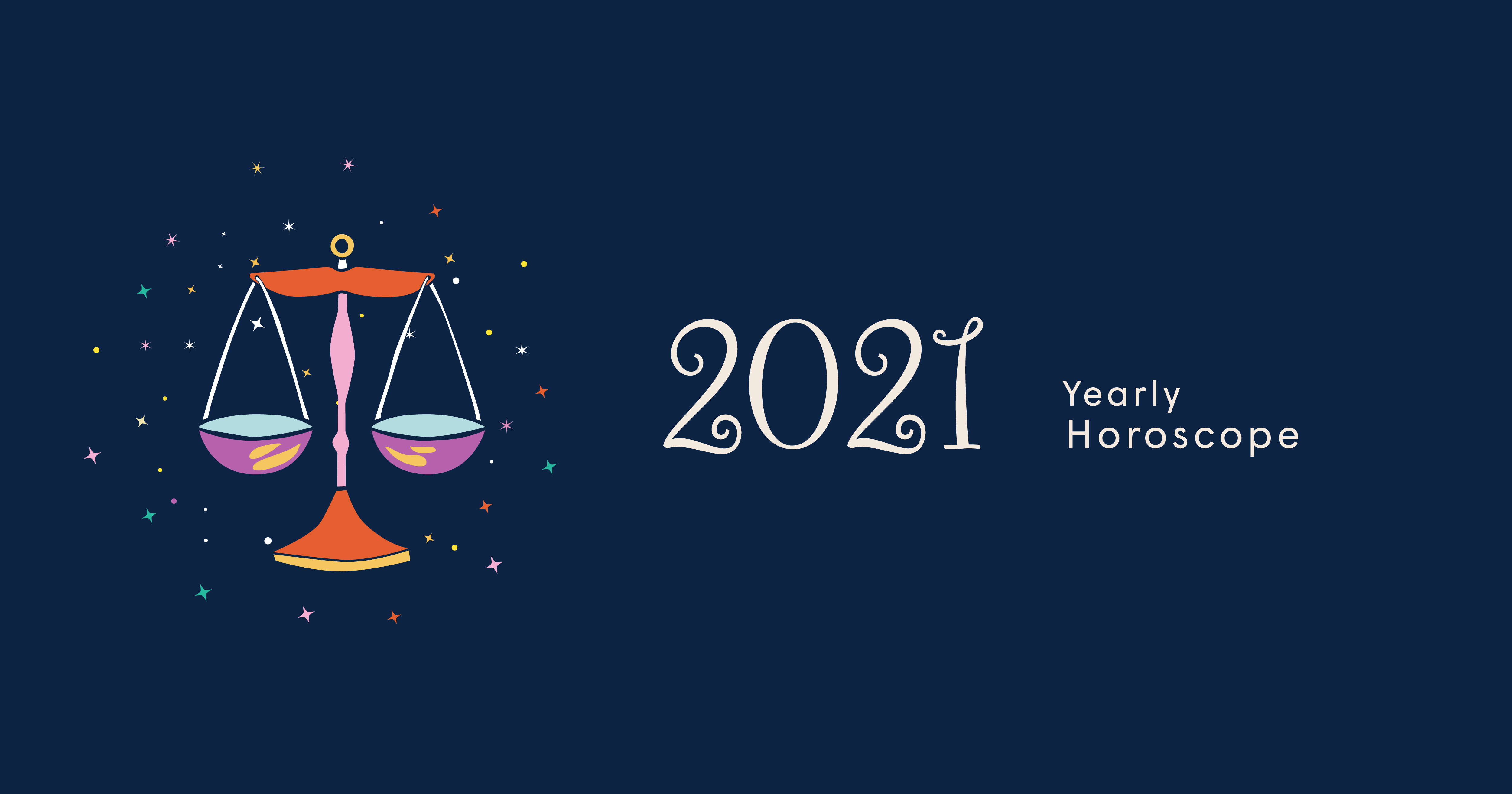 What Will 2021 Bring You? Read Your Free Libra Year Horoscope